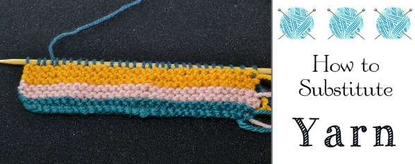 how to substitue yarn in a knitting project