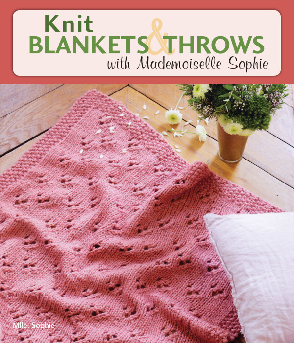 Knit Blankets & Throws with Mademoiselle Sophie book review