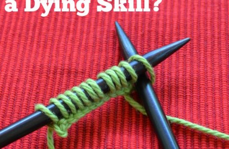 Is knitting a dying skill?