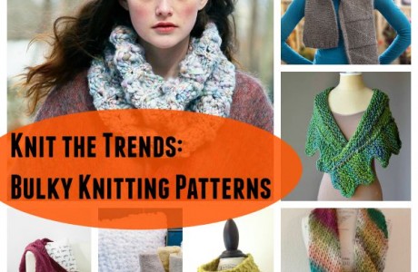 Bulky yarns are still a huge trend this season. Here are some patterns to try.