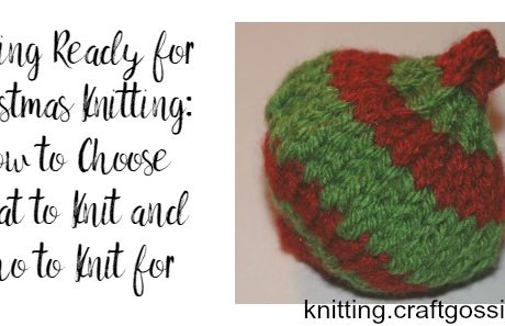 Getting ready for Christmas knitting: who to knit for and what to knit them